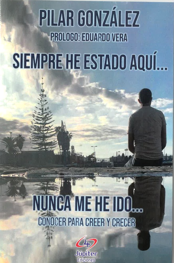 SIEMPRE HE ESTADO AQUÍ, NUNCA ME HE IDO — portada